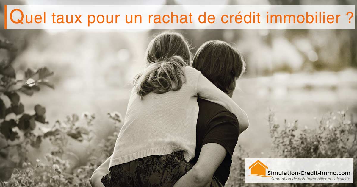 quel-taux-pour-rachat-credit-immobilier